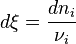 d\xi= \frac{dn_i}{\nu_i}