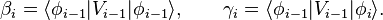 \beta_i = \langle\phi_{i-1}|V_{i-1}|\phi_{i-1}\rangle , \qquad \gamma_i = \langle\phi_{i-1}|V_{i-1}|\phi_{i}\rangle.