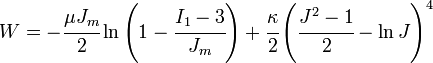 W = -\cfrac{\mu J_m}{2} \ln\left(1 - \cfrac{I_1-3}{J_m}\right) + \cfrac{\kappa}{2}\left(\cfrac{J^2-1}{2} - \ln J\right)^4