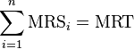 \sum_{i=1}^n \text{MRS}_i = \text{MRT}