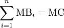 \sum_{i=1}^n \text{MB}_i = \text{MC}