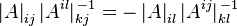 \left|A\right|_{ij} |A^{il}|_{kj}^{\,-1} = - \left|A\right|_{il} |A^{ij}|_{kl}^{\,-1}