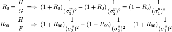 \begin{align}
R_0 = \cfrac{H}{G} & \implies
(1+R_0)\cfrac{1}{(\sigma_3^y)^2} - (1+R_0)\cfrac{1}{(\sigma_2^y)^2} = (1-R_0)\cfrac{1}{(\sigma_1^y)^2} \\
R_{90} = \cfrac{H}{F} & \implies
(1+R_{90})\cfrac{1}{(\sigma_3^y)^2} - (1-R_{90})\cfrac{1}{(\sigma_2^y)^2} = (1+R_{90})\cfrac{1}{(\sigma_1^y)^2}
\end{align}