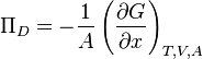 \Pi_D = - {1 \over A} \left( \frac{\partial G}{\partial x} \right)_{T,V, A}