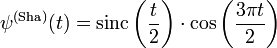 \psi^{(\operatorname{Sha}) }(t) = \operatorname{sinc} \left( \frac {t} {2}\right)\cdot \cos \left( \frac {3 \pi t} {2}\right)