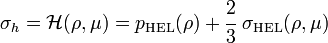 \sigma_h = \mathcal{H}(\rho, \mu) = p_{\rm HEL}(\rho) + \cfrac{2}{3}~\sigma_{\rm HEL}(\rho, \mu)