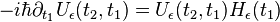 -i\hbar \partial_{t_1} U_\epsilon(t_2,t_1) = U_\epsilon(t_2,t_1) H_\epsilon(t_1)