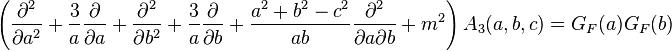 \left( \frac{\partial^2}{\partial a^2} + \frac{3}{a}\frac{\partial}{\partial a}
+\frac{\partial^2}{\partial b^2} + \frac{3}{a}\frac{\partial}{\partial b}
+ \frac{a^2+b^2-c^2}{ab}\frac{\partial^2}{\partial a \partial b} +m^2\right) A_3(a,b,c) = G_F(a) G_F(b)