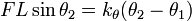 F L \sin \theta_2 = k_\theta ( \theta_2 - \theta_1 )