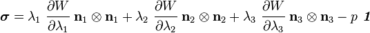 \boldsymbol{\sigma} =
\lambda_1~\cfrac{\partial W}{\partial \lambda_1}~\mathbf{n}_1\otimes\mathbf{n}_1 +
\lambda_2~\cfrac{\partial W}{\partial \lambda_2}~\mathbf{n}_2\otimes\mathbf{n}_2 +
\lambda_3~\cfrac{\partial W}{\partial \lambda_3}~\mathbf{n}_3\otimes\mathbf{n}_3
- p~\boldsymbol{\mathit{1}}~
