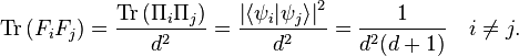 \mathrm{Tr}\left( F_i F_j \right) = \frac{\mathrm{Tr}\left( \Pi_i \Pi_j \right)}{d^2} = \frac{\left| \langle \psi_i | \psi_j \rangle \right|^2}{d^2} = \frac{1}{d^2(d+1)} \quad i \ne j.
