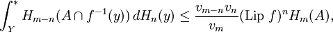 \int_Y^* H_{m-n}(A\cap f^{-1}(y)) \, dH_n(y) \leq \frac{v_{m-n}v_n}{v_m}(\text{Lip }f)^n H_m(A),