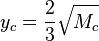 y_c = \frac{2}{3}\sqrt{M_c}