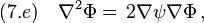 (7.e)\quad \nabla^2\Phi =\,2\nabla\psi \nabla\Phi\,,