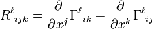 R^\ell{}_{ijk}=
\frac{\partial}{\partial x^j} \Gamma^\ell{}_{ik}-\frac{\partial}{\partial x^k}\Gamma^\ell{}_{ij}