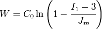W = C_0 \ln\left(1 - \cfrac{I_1-3}{J_m}\right)