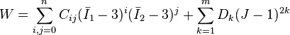 W = \sum_{i,j=0}^n C_{ij} (\bar{I}_1 - 3)^i (\bar{I}_2 - 3)^j + \sum_{k=1}^m D_{k}(J-1)^{2k}