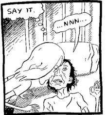 A black-and-white cartoon panel. A long-haired boy leans over the bed of a woman. In a thought balloon the boy thinks "Say it!" The woman groans "...NNN..."