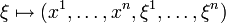\xi \mapsto (x^1,\ldots,x^n,\xi^1,\ldots,\xi^n)
