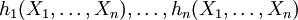 h_1(X_1,\ldots,X_n),\ldots,h_n(X_1,\ldots,X_n)