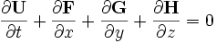 \frac{\partial {\bold U}}{\partial t} + \frac{\partial {\bold F}}{\partial x} + \frac{\partial {\bold G}}{\partial y} +
\frac{\partial {\bold H}}{\partial z} = 0