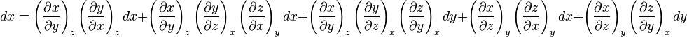 dx = \left(\frac{\partial x}{\partial y}\right)_z \left(\frac{\partial y}{\partial x}\right)_z dx + \left(\frac{\partial x}{\partial y}\right)_z \left(\frac{\partial y}{\partial z}\right)_x \left(\frac{\partial z}{\partial x}\right)_y dx + \left(\frac{\partial x}{\partial y}\right)_z \left(\frac{\partial y}{\partial z}\right)_x \left(\frac{\partial z}{\partial y}\right)_x dy + \left(\frac{\partial x}{\partial z}\right)_y\left(\frac{\partial z}{\partial x}\right)_y dx + \left(\frac{\partial x}{\partial z}\right)_y \left(\frac{\partial z}{\partial y}\right)_x dy