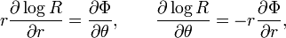 r\frac{\partial \log R}{\partial r} = \frac{\partial \Phi}{\partial \theta},\ \ \ \ \ \ \frac{\partial \log R}{\partial \theta} = -r\frac{\partial \Phi}{\partial r},
