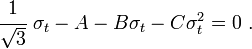 \cfrac{1}{\sqrt{3}}~\sigma_t - A - B\sigma_t - C\sigma_t^2 = 0 ~.