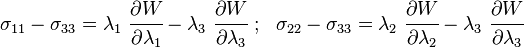 \sigma_{11} - \sigma_{33} = \lambda_1~\cfrac{\partial W}{\partial \lambda_1} - \lambda_3~\cfrac{\partial W}{\partial \lambda_3} ~;~~
\sigma_{22} - \sigma_{33} = \lambda_2~\cfrac{\partial W}{\partial \lambda_2} - \lambda_3~\cfrac{\partial W}{\partial \lambda_3}