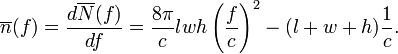 \overline{n}(f)=\frac{d\overline{N}(f)}{df} = \frac{8\pi}{c}lwh\left(\frac{f}{c}\right)^2 - (l+w+h)\frac{1}{c}.