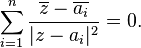 \ \sum_{i=1}^n \frac{\overline{z}-\overline{a_i} } {\vert z-a_i\vert^2}=0.